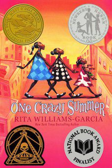 One Crazy Summer  by Rita Williams Garcia.  Hardcover, 224 pages. Published January 26th 2010 by Quill Tree Books